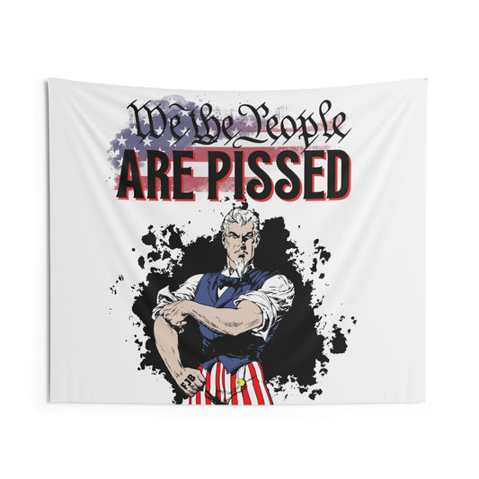 We the People are PISSED Wall Tapestry